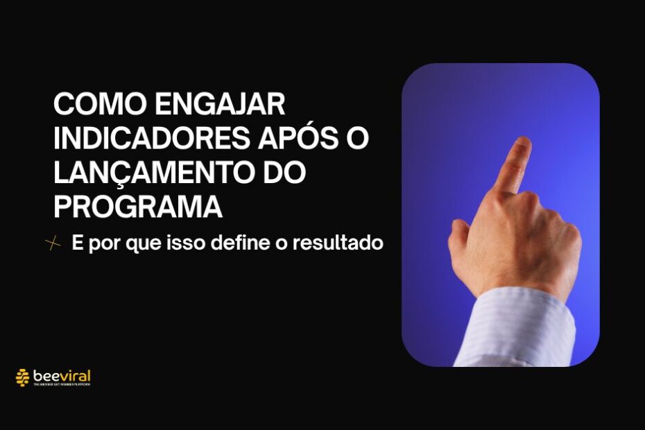 como engajar indicadores no programa de indicacao
